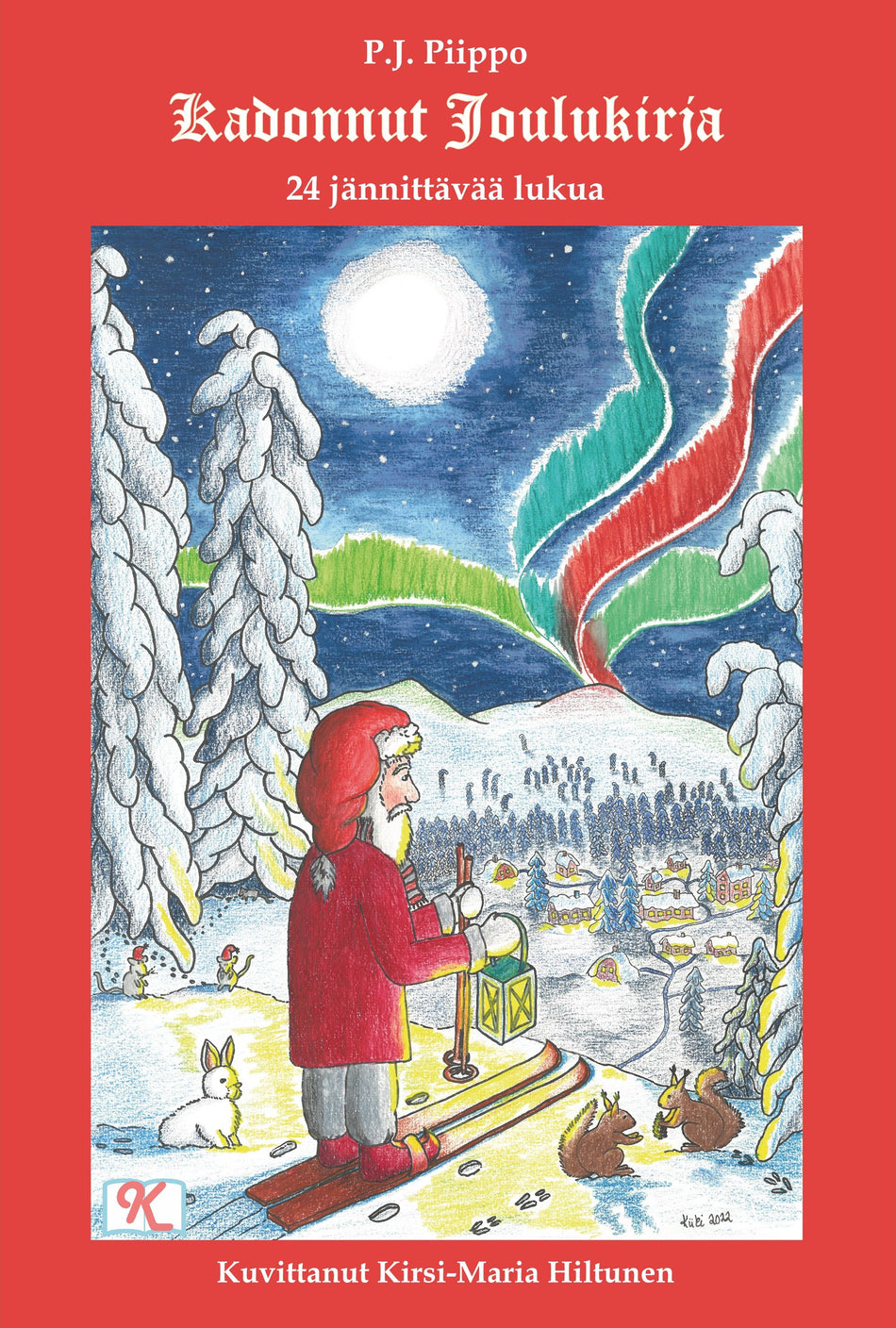 Valokuva kirjasta P.J. Piippo Kadonnut Joulukirja, kuuluu tuoteryhmään Lasten romaanit lorut ja runot.