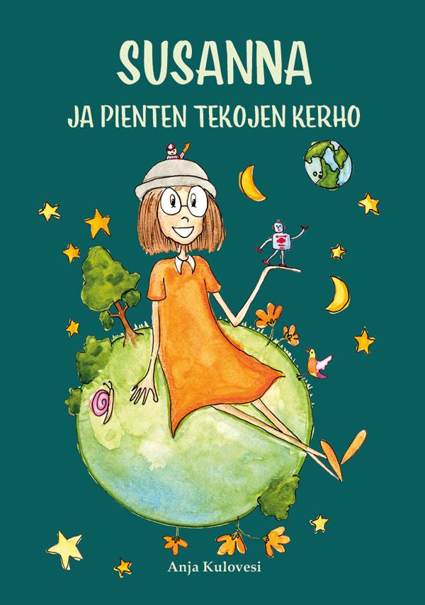 Valokuva kirjasta Anja Kulovesi Susanna ja pienten tekojen kerho, kuuluu tuoteryhmään Lasten romaanit lorut ja runot.