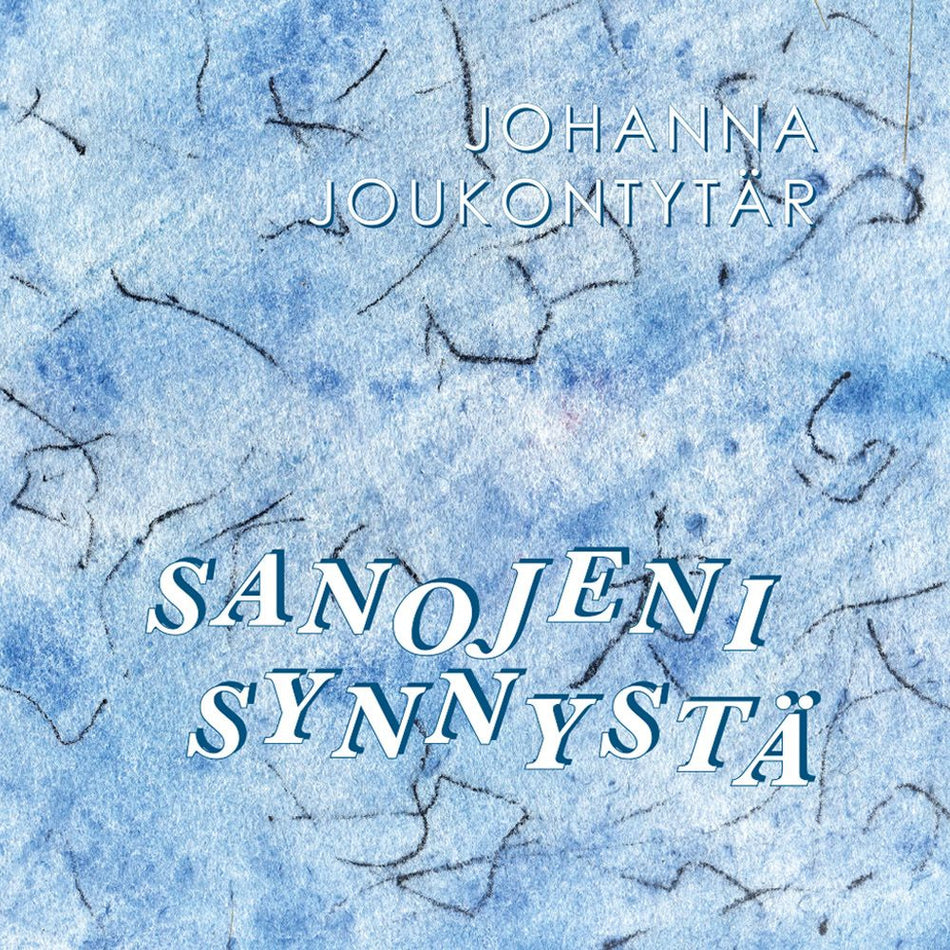 Valokuva kirjasta Johanna Joukontytär Sanojeni synnystä, kuuluu tuoteryhmään Runot.