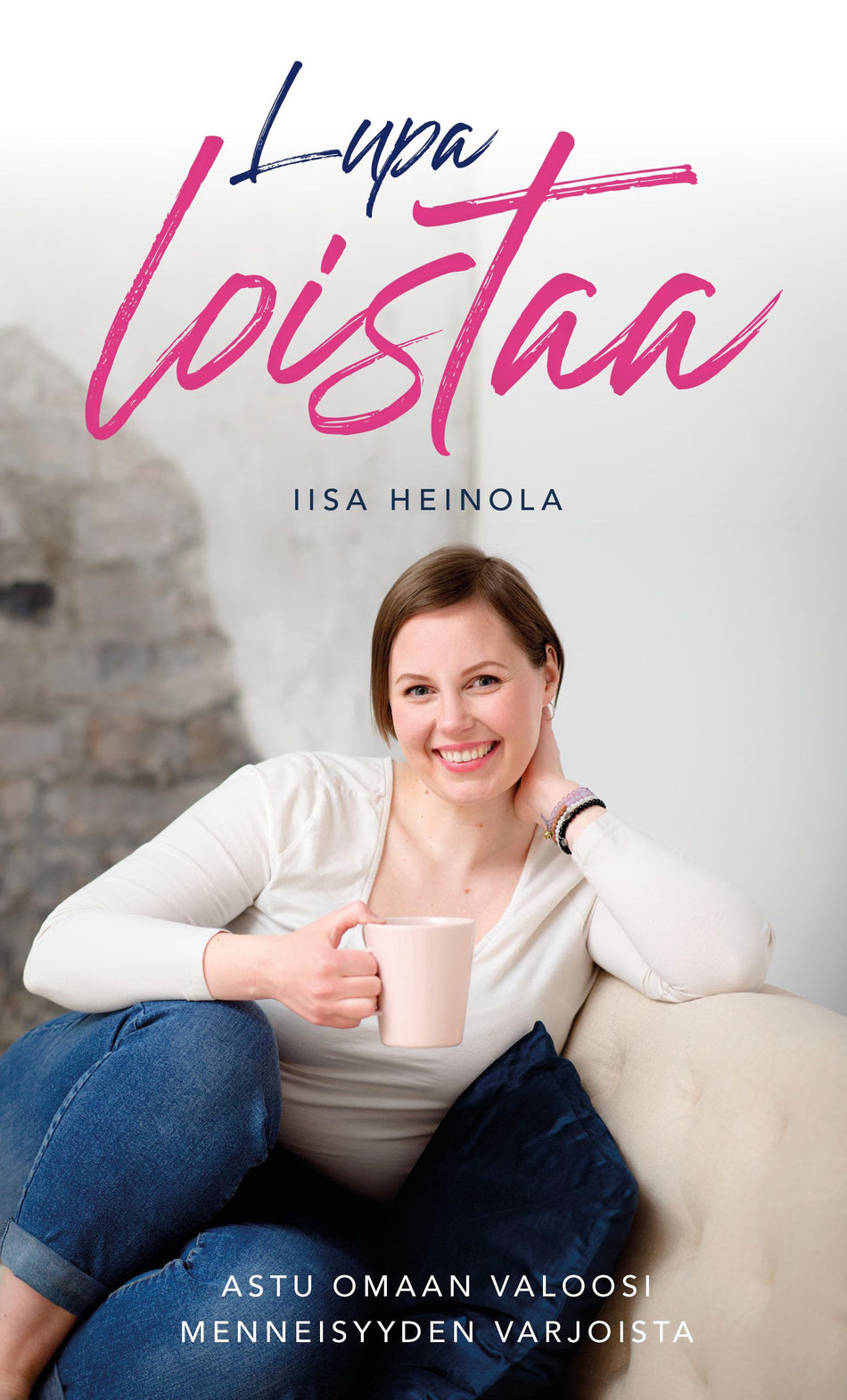 Valokuva kirjasta Iisa Heinola Lupa loistaa, kuuluu tuoteryhmään Psykologia filosofia.