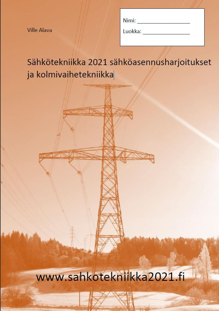 Valokuva kirjasta Ville Alava Sähkötekniikka 2021 sähköasennusharjoitukset ja kolmivaihetekniikka, kuuluu tuoteryhmään K-kirjat.