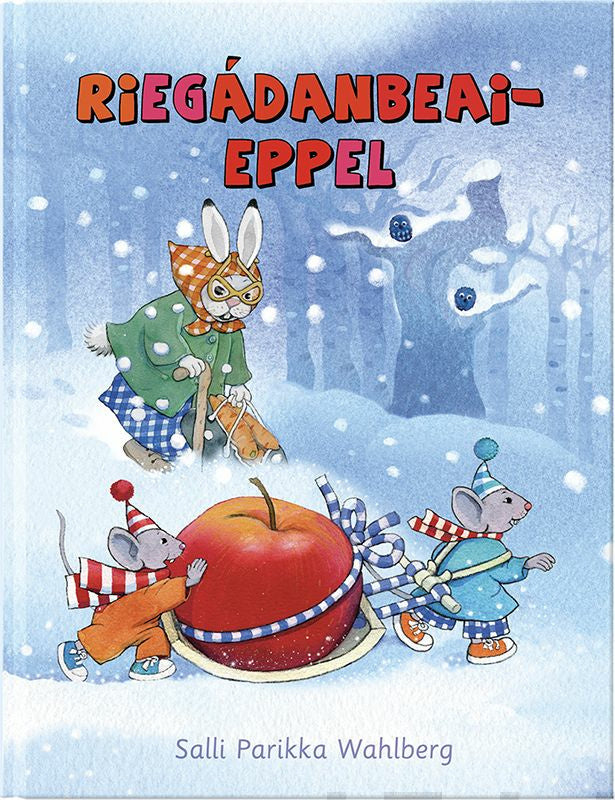 Valokuva kirjasta Salli Parikka Wahlberg Riegádanbeaieppel, kuuluu tuoteryhmään Lasten kuvakirjat.