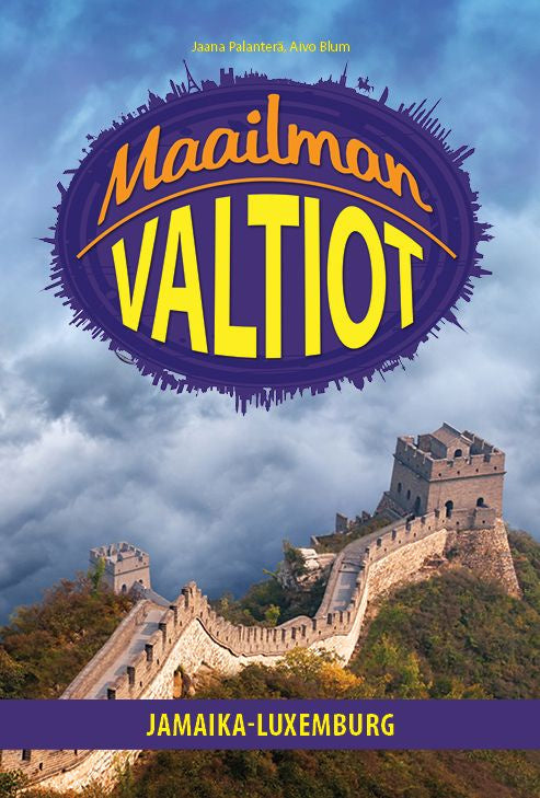 Valokuva kirjasta Jaana Palanterä / Aivo Blum Maailman valtiot, kuuluu tuoteryhmään Matkat.