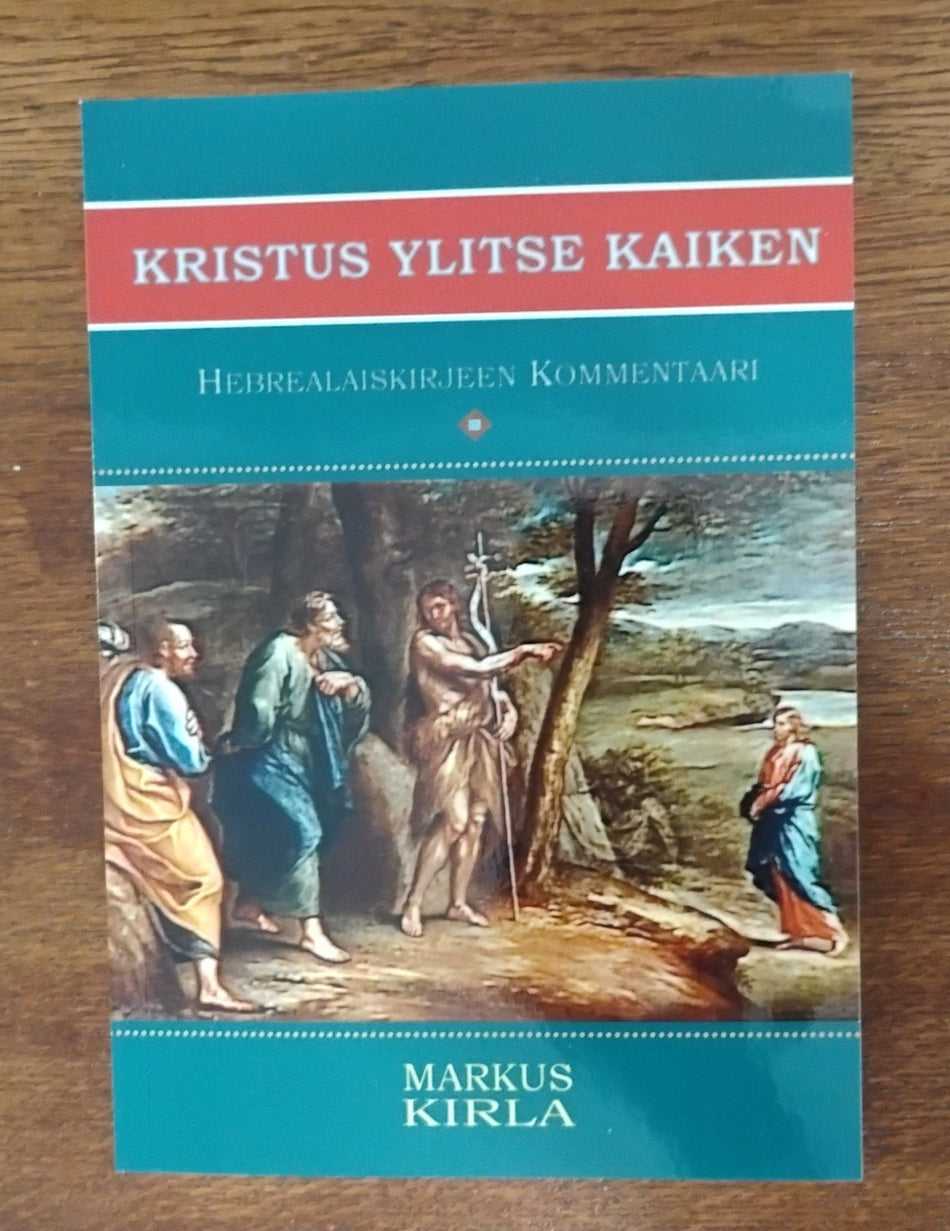 Valokuva kirjasta Markus Kirla Kristus Ylitse Kaiken, kuuluu tuoteryhmään Uskonto raamatut.
