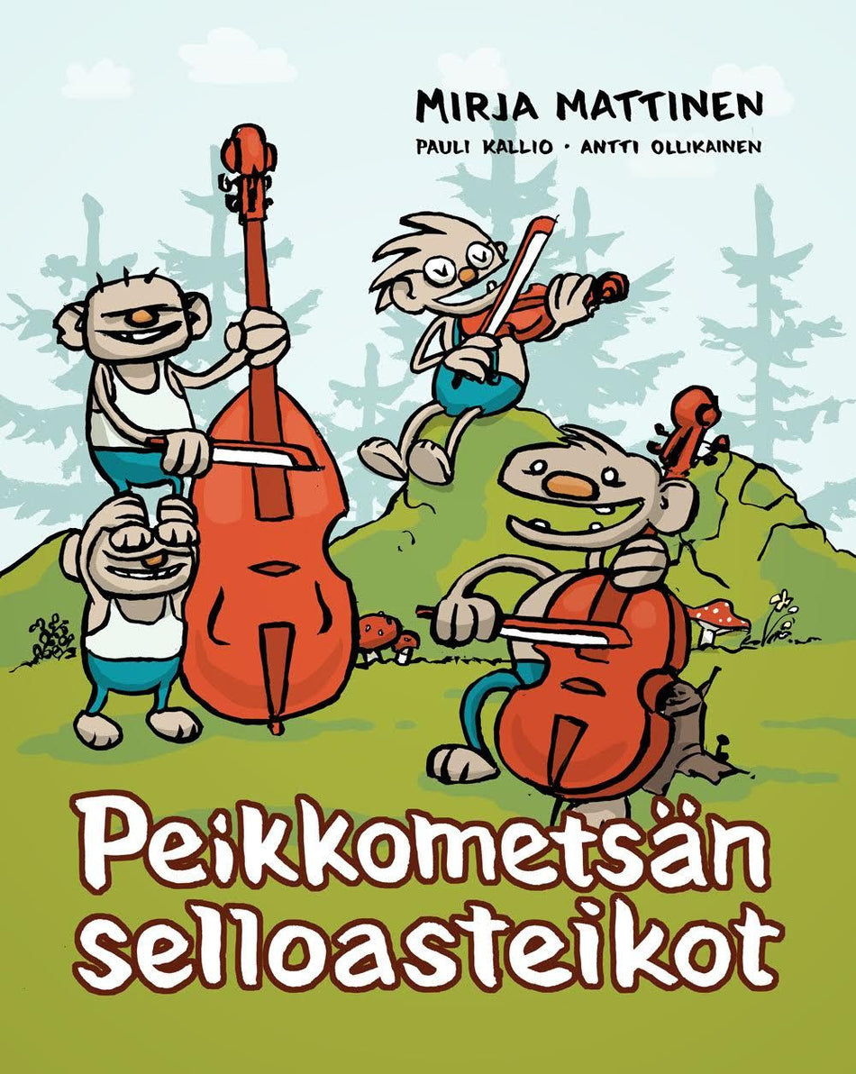 Valokuva kirjasta Mirja Mattinen Peikkometsän selloasteikot, kuuluu tuoteryhmään Musiikki.