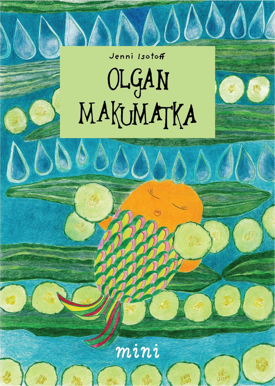 Valokuva kirjasta Jenni Isotoff Olgan makumatka, kuuluu tuoteryhmään Lasten kuvakirjat.