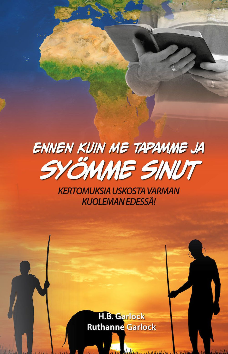 Valokuva kirjasta H. B. Garlock / Ruthanne Garlock Ennen kuin tapamme ja syömme sinut, kuuluu tuoteryhmään Muut kaunokirjat.