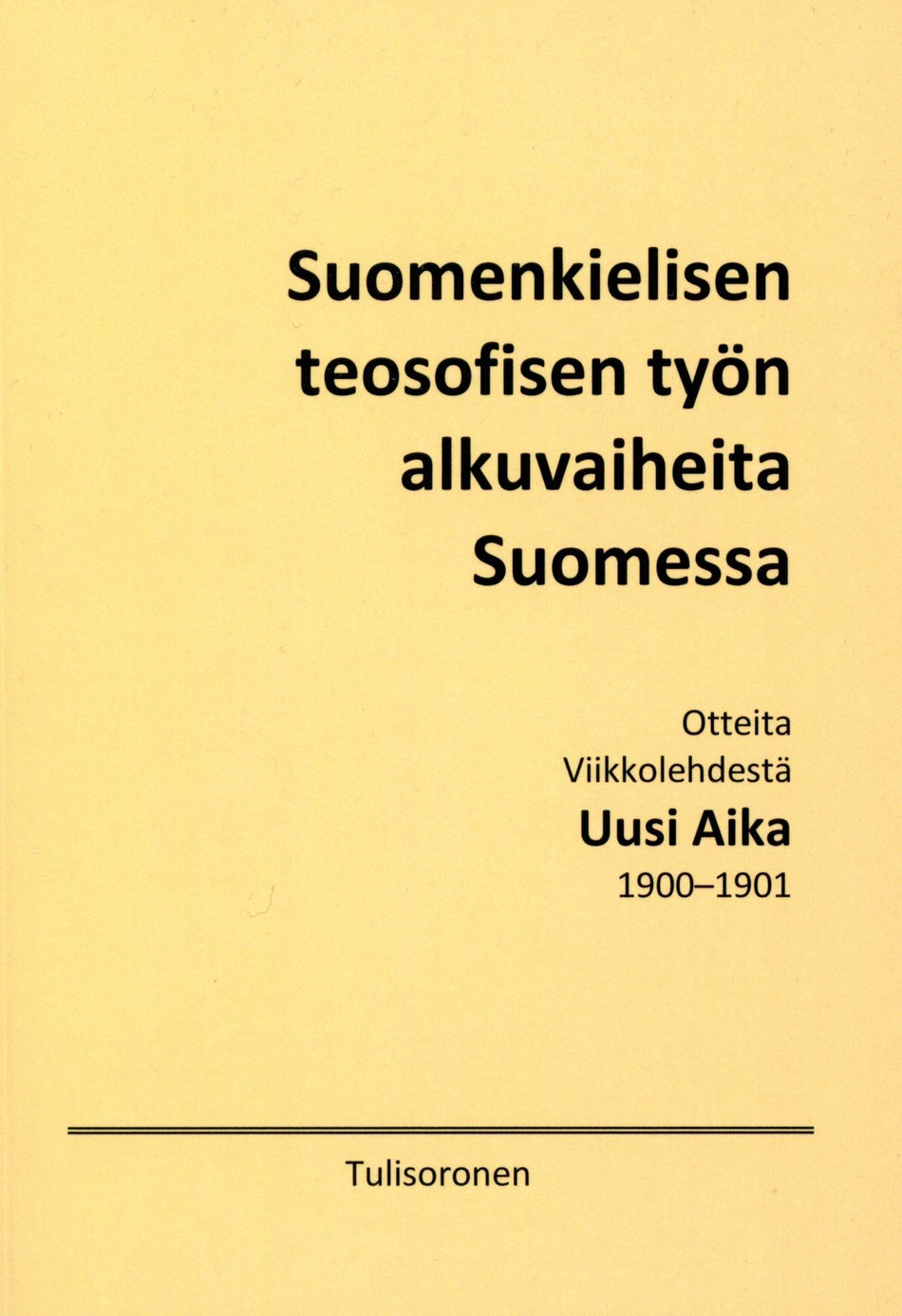 Valokuva kirjasta Kesävuori Jaakko/Kokoaja/Kirjoittaja Suomenkielisen teosofisen työn alkuvaiheita Suomessa, kuuluu tuoteryhmään Uskonto raamatut.