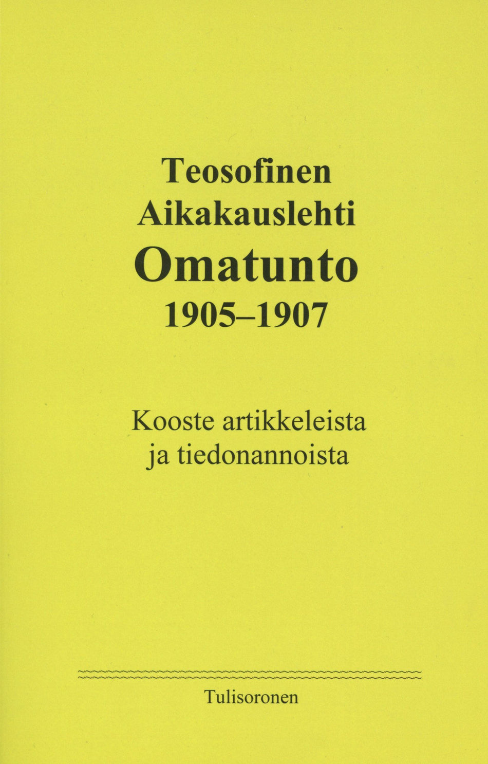 Valokuva kirjasta  Teosofinen Aikakauskirja Omatunto 1905-1907, kuuluu tuoteryhmään Uskonto raamatut.