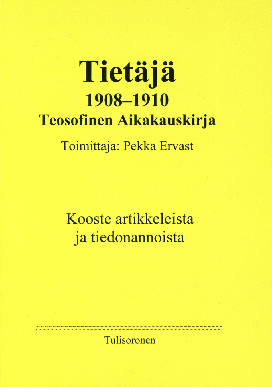Valokuva kirjasta  Tietäjä 1908-1910, Teosofinen Aikakauskirja, kuuluu tuoteryhmään Uskonto raamatut.