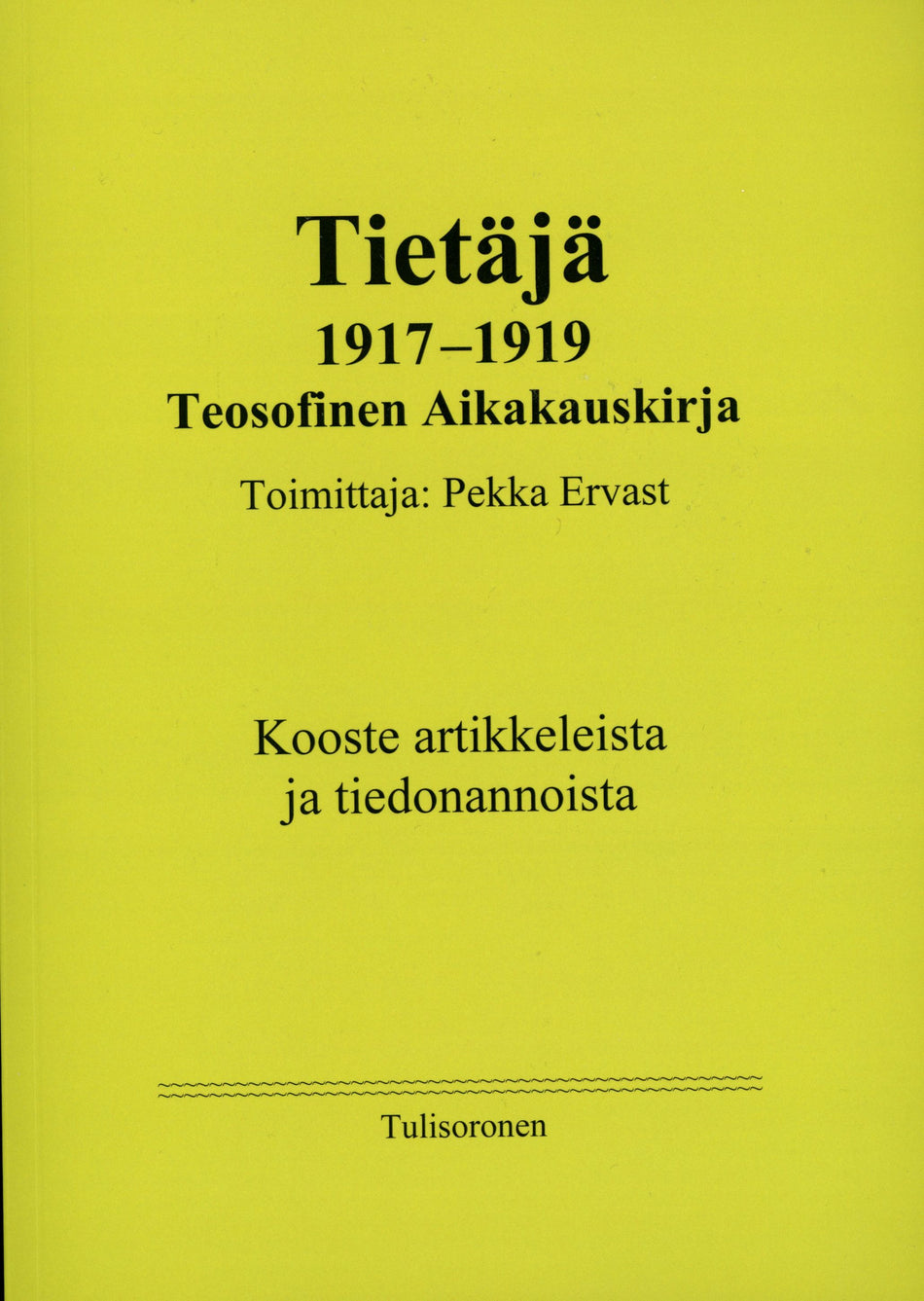Valokuva kirjasta  Tietäjä 1917-1919, Teosofinen Aikakauskirja, kuuluu tuoteryhmään Uskonto raamatut.