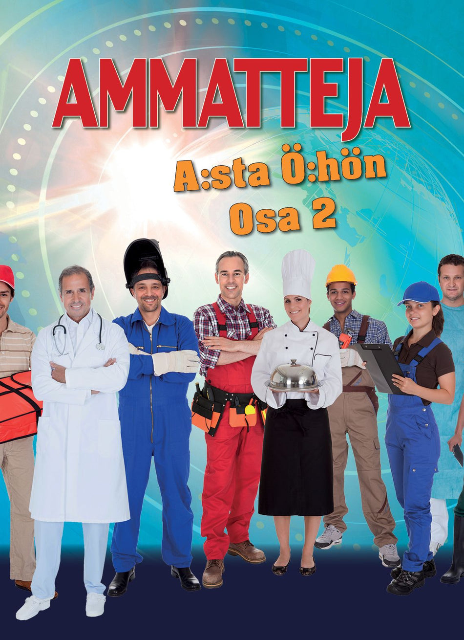 Valokuva kirjasta Jaana Palanterä / Aivo Blum / Antti Salo Ammatteja A:sta Ö:hön - Osa 2, kuuluu tuoteryhmään Talous yhteiskunta.