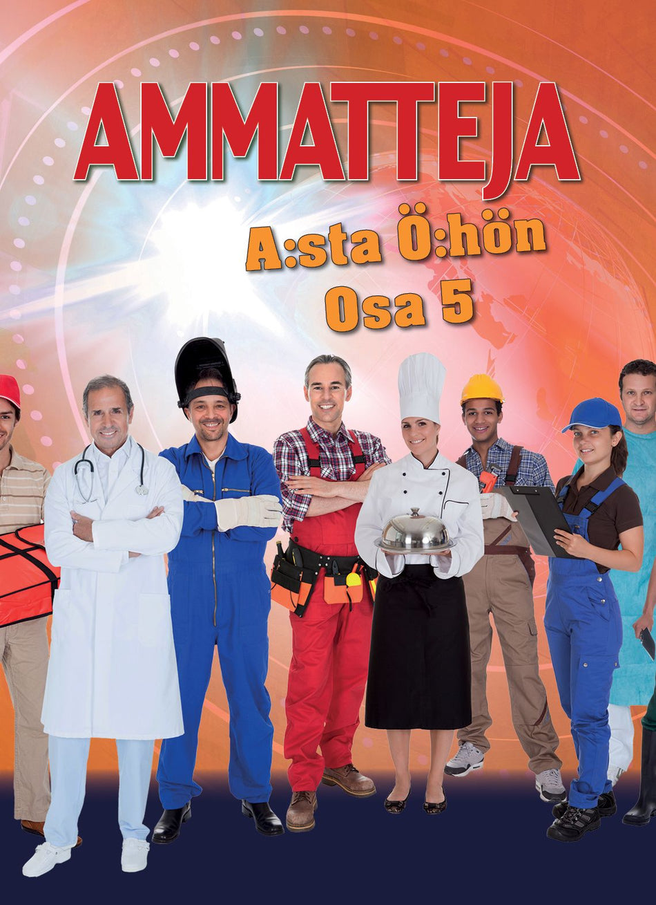 Valokuva kirjasta Aivo Blum / Jaana Palanterä / Antti Salo Ammatteja A:sta Ö:hön - Osa 5, kuuluu tuoteryhmään Talous yhteiskunta.