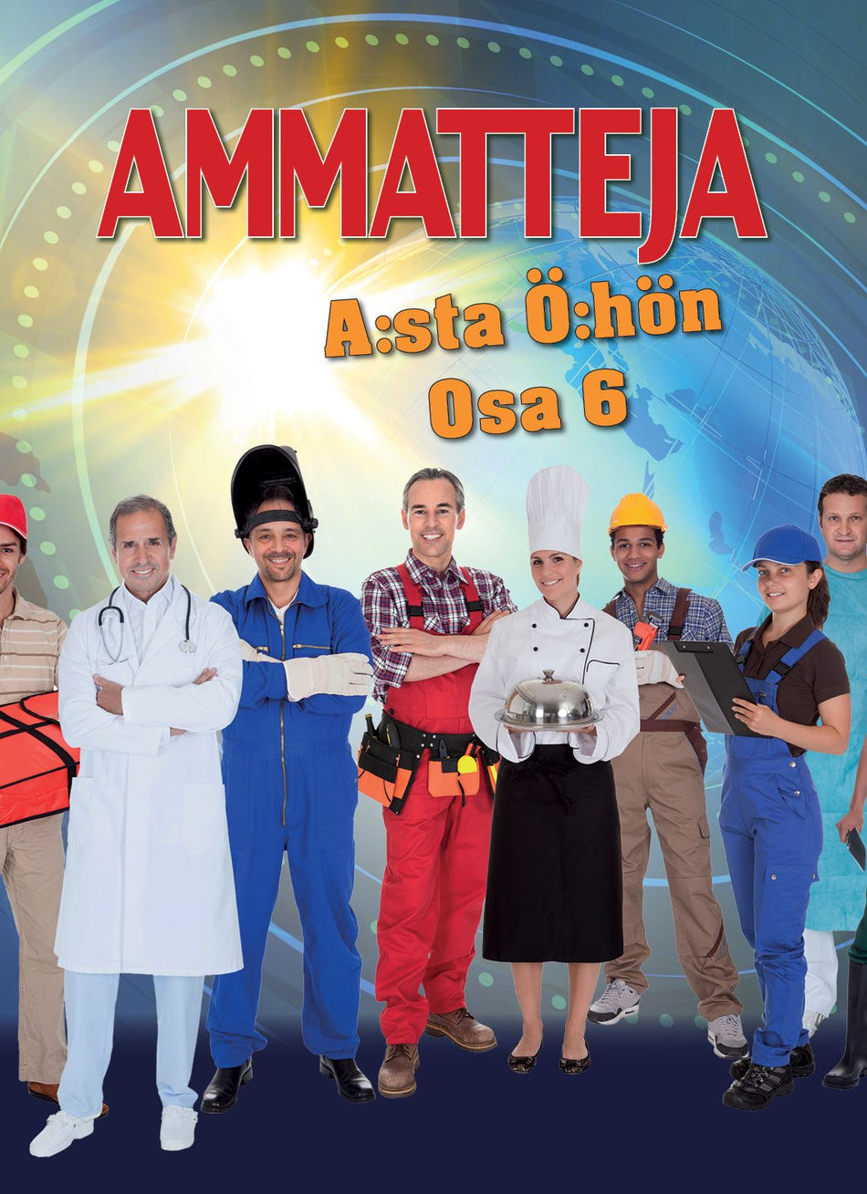 Valokuva kirjasta Aivo Blum / Jaana Palanterä / Antti Salo Ammatteja A:sta Ö:hön - Osa 6, kuuluu tuoteryhmään Talous yhteiskunta.