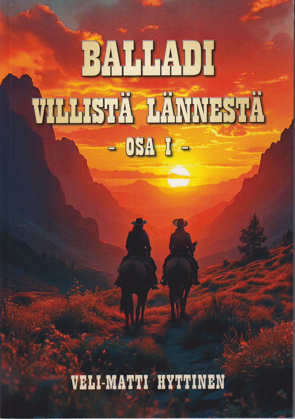 Valokuva kirjasta Veli-Matti Hyttinen Balladi Villistä Lännestä, kuuluu tuoteryhmään Jännityskirjat.