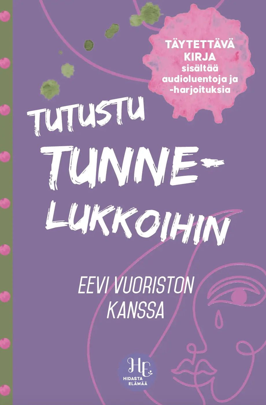 Valokuva kirjasta Eevi Vuoristo Tutustu tunnelukkoihin Eevi Vuoriston kanssa, kuuluu tuoteryhmään Psykologia filosofia.