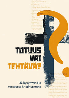 Totuus vai tehtävä?