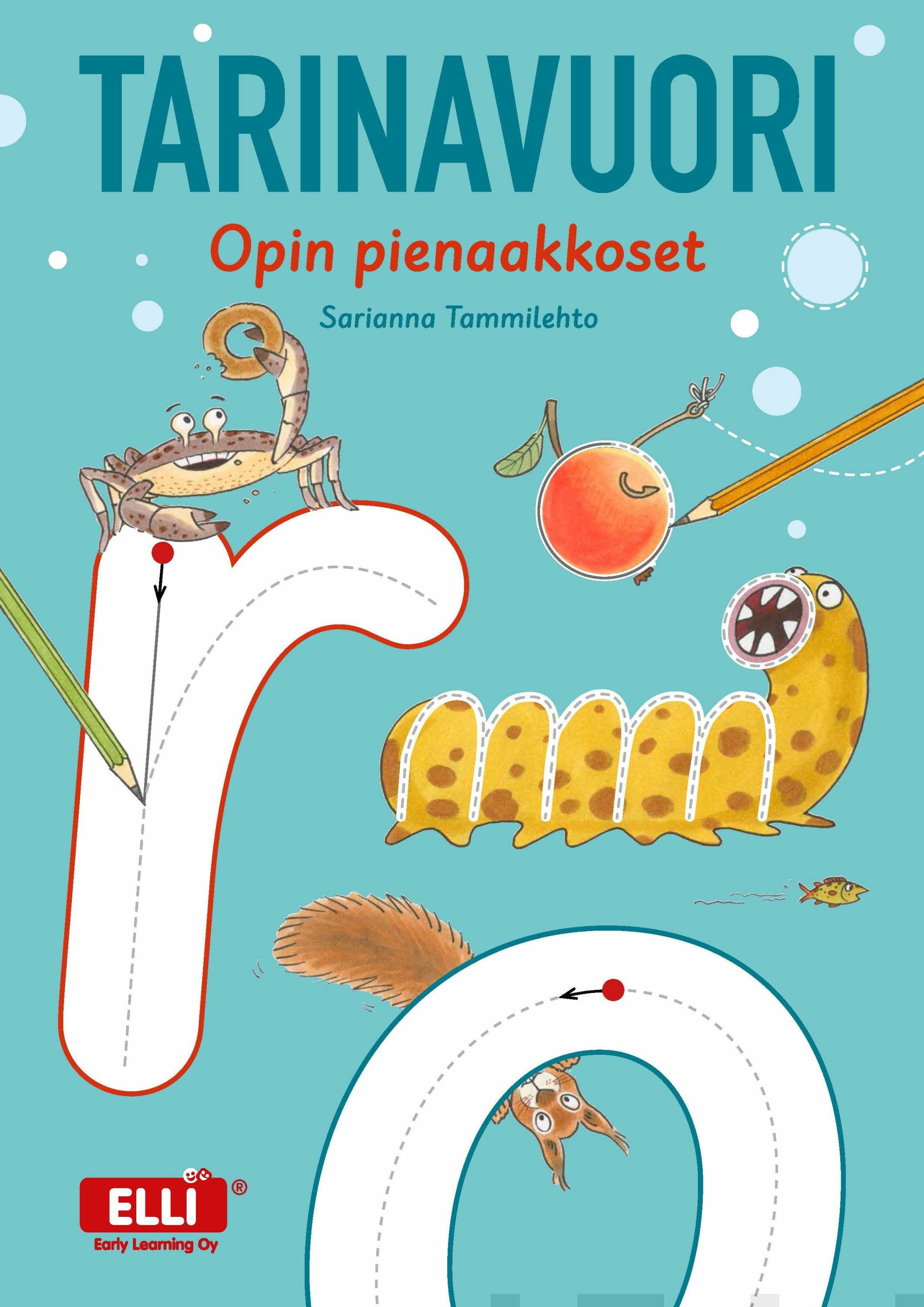Tarinavuori Opin Pienaakkoset Sarianna Tammilehto Kierreselk inen Tarinavuori Opin Pienaakkoset Sarianna Tammilehto Kierreselk inen