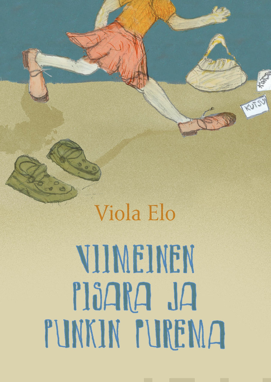 Valokuva kirjasta Viola Elo Viimeinen pisara ja punkin purema, kuuluu tuoteryhmään Lasten romaanit lorut ja runot.
