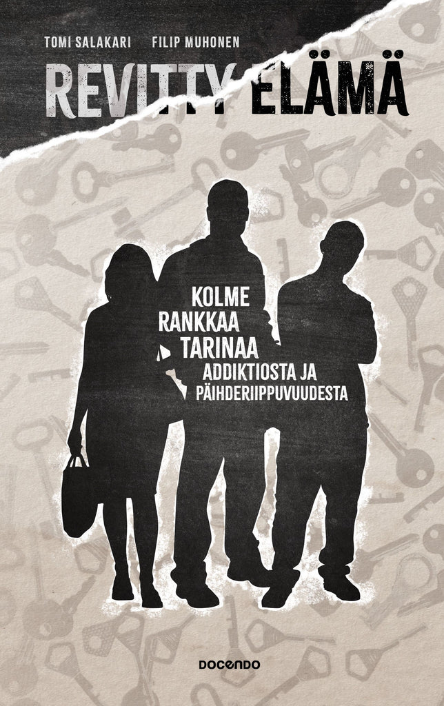 Revitty elämä - Kolme rankkaa tarinaa addiktiosta ja ...