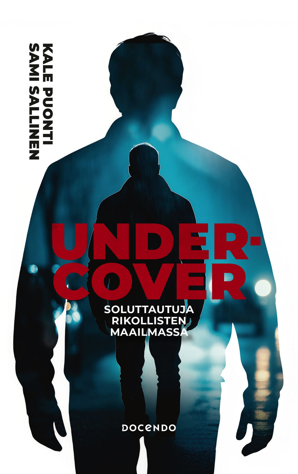Valokuva kirjasta Sami Sallinen / Kale Puonti Undercover – Soluttautuja rikollisten maailmassa, kuuluu tuoteryhmään E-kirjat tieto.
