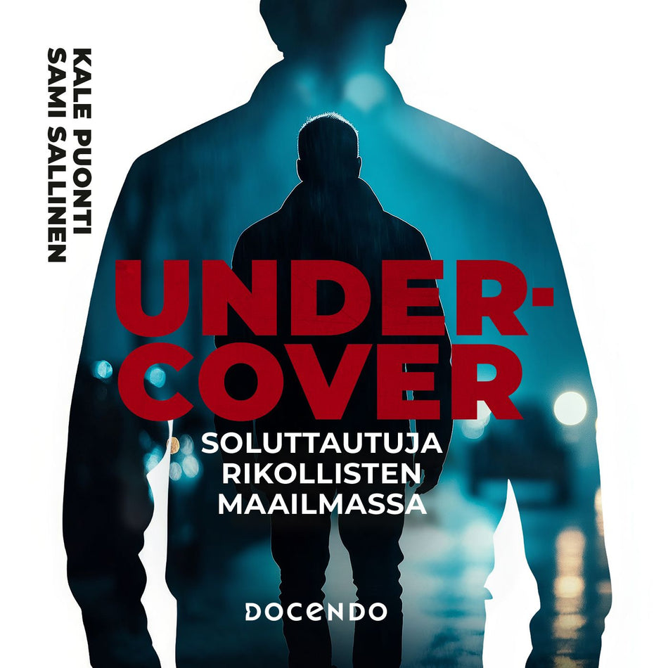 Valokuva kirjasta Sami Sallinen / Kale Puonti Undercover – Soluttautuja rikollisten maailmassa, kuuluu tuoteryhmään Äänikirjat tieto.