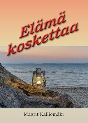 Valokuva kirjasta Maarit Kalliomäki Elämä koskettaa, kuuluu tuoteryhmään Runot.