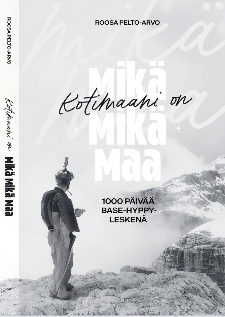 Valokuva kirjasta Roosa Pelto-Arvo Kotimaani on Mikä-Mikä-Maa, kuuluu tuoteryhmään Elämäkerrat muistelmat.