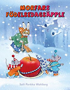 Valokuva kirjasta Salli Parikka Wahlberg Morfars födelsedagsäpple, kuuluu tuoteryhmään Lasten kuvakirjat.