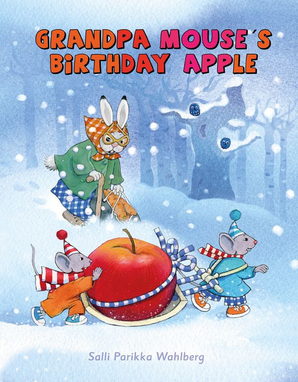 Valokuva kirjasta Salli Parikka Wahlberg Grandpa Mouse´s Birthday Apple, kuuluu tuoteryhmään Lasten kuvakirjat.
