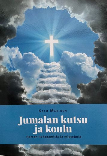 Valokuva kirjasta Satu Mäkinen Jumalan kutsu ja koulu, kuuluu tuoteryhmään Elämäkerrat muistelmat.