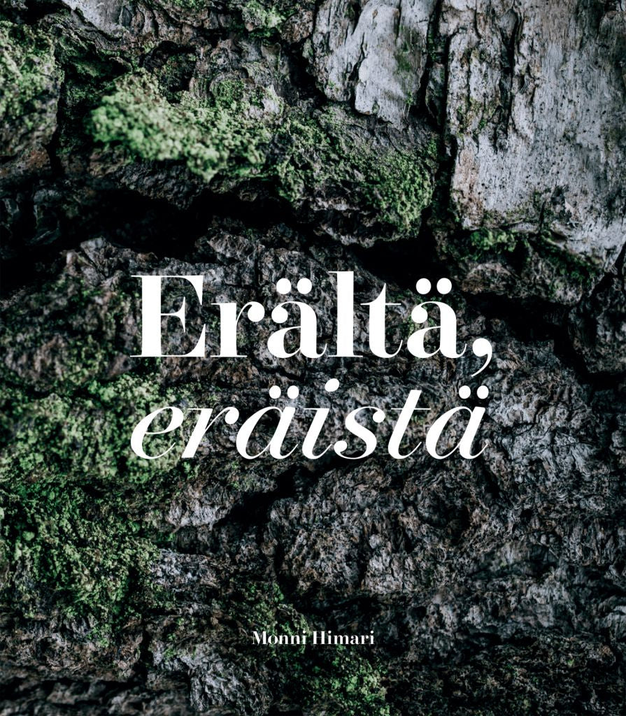 Valokuva kirjasta Marinella "Monni" Himari Erältä, eräistä, kuuluu tuoteryhmään Muut kaunokirjat.