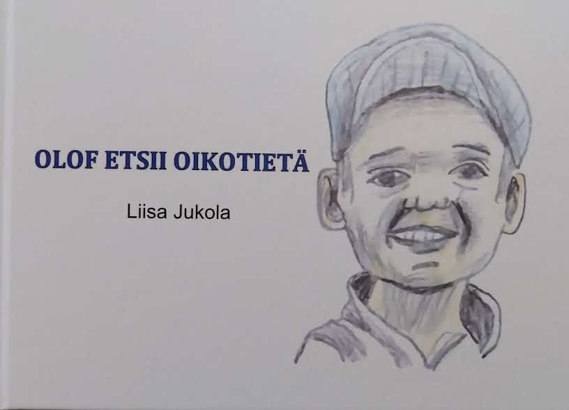Valokuva kirjasta Liisa Jukola Olof etsii oikotietä, kuuluu tuoteryhmään Lasten kuvakirjat.