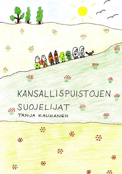 Valokuva kirjasta Tanja Kauhanen Kansallispuistojen suojelijat, kuuluu tuoteryhmään Lasten ja nuorten tietokirjat.