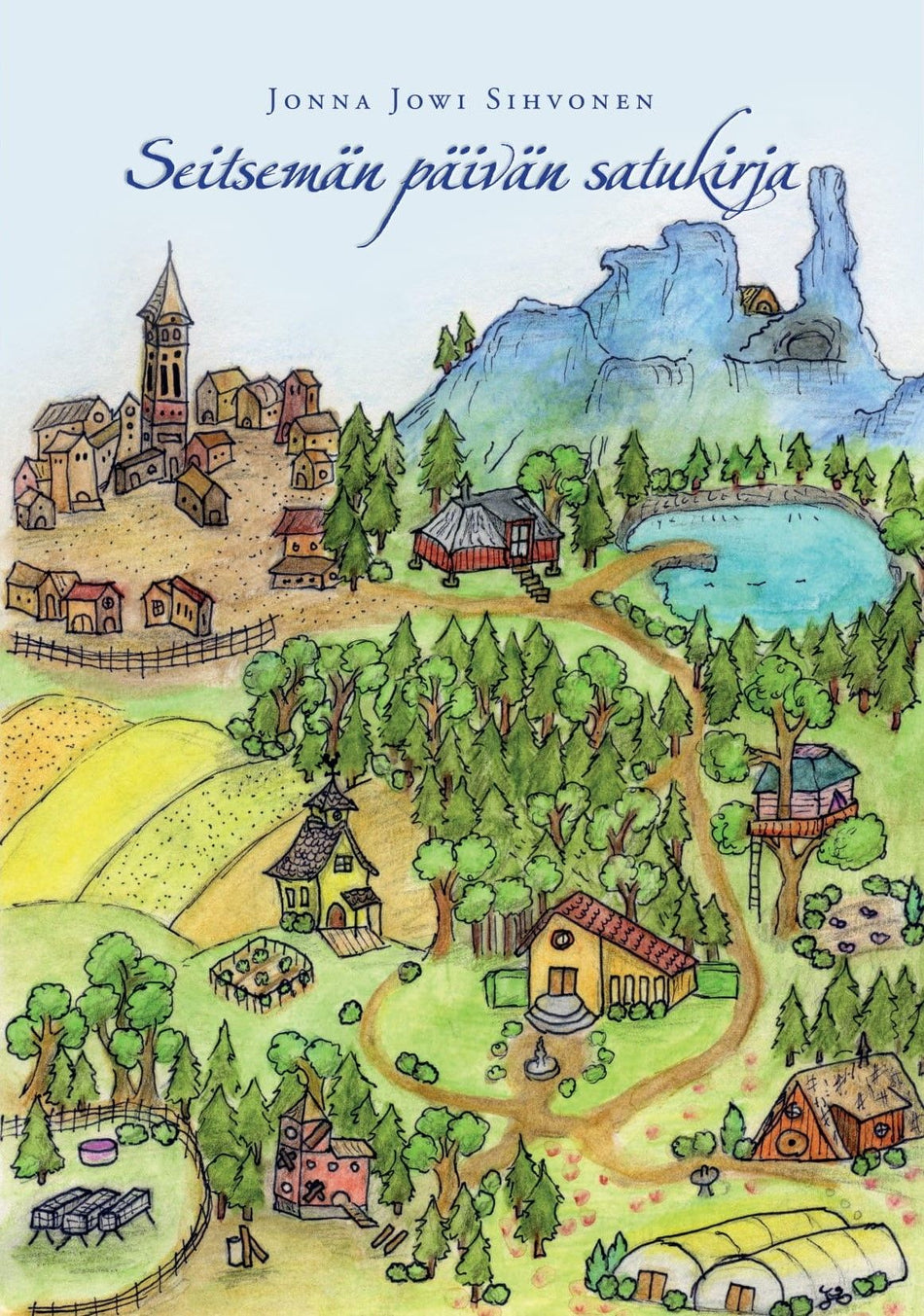 Valokuva kirjasta Jonna Jowi Sihvonen Seitsemän päivän Satukirja, kuuluu tuoteryhmään Lasten kuvakirjat.