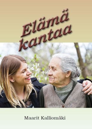 Valokuva kirjasta Maarit Kalliomäki Elämä kantaa, kuuluu tuoteryhmään Runot.