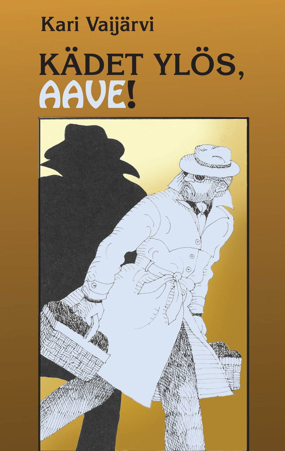 Valokuva kirjasta Kari Vaijärvi Kädet ylös, aave!, kuuluu tuoteryhmään Lasten romaanit lorut ja runot.