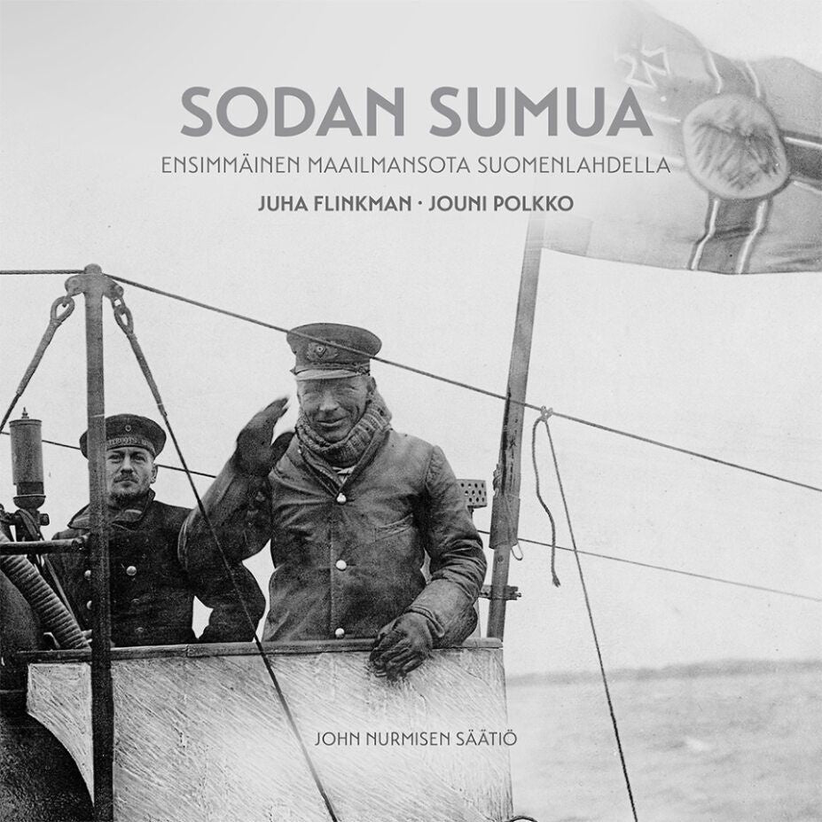 Valokuva kirjasta Juha Flinkman / Jouni Polkko Sodan sumua -  ensimmäinen maailmansota Suomenlahdella, kuuluu tuoteryhmään Historia.