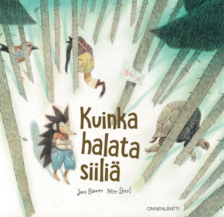 Valokuva kirjasta Jana Bauer Kuinka halata siiliä, kuuluu tuoteryhmään Lasten kuvakirjat.