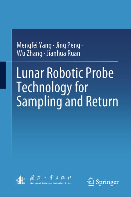 Valokuva kirjasta Jianhua Ruan / Jing Peng / Mengfei Yang / Wu Zhang Lunar Robotic Probe Technology for Sampling and Return, kuuluu tuoteryhmään Ulk tiede luonto.