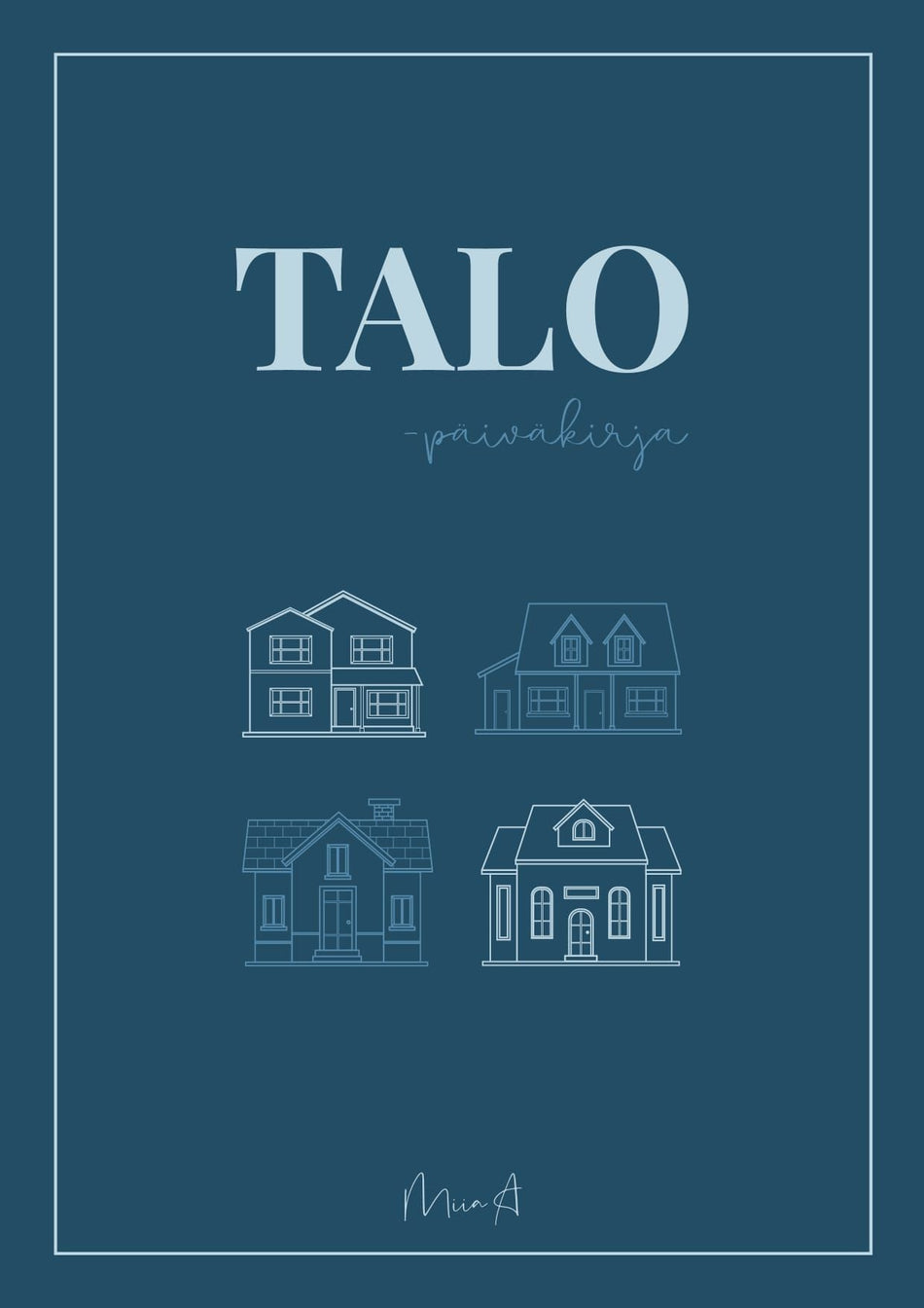 Valokuva kirjasta Miia Anttila Talopäiväkirja, kuuluu tuoteryhmään Urheilu harrasteet.