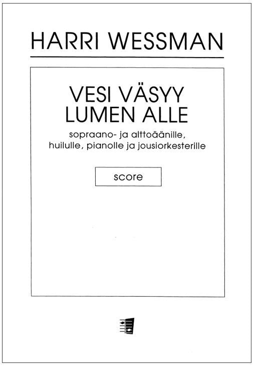 Valokuva kirjasta  Vesi väsyy lumen alle (Water under Snow is Weary) - Score, kuuluu tuoteryhmään Musiikki.