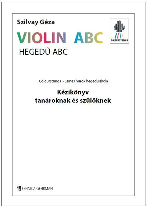 Valokuva kirjasta Géza Szilvay Colourstrings Hedegű ABC - Kézikönyv tanároknak és szülőknek, kuuluu tuoteryhmään Musiikki.