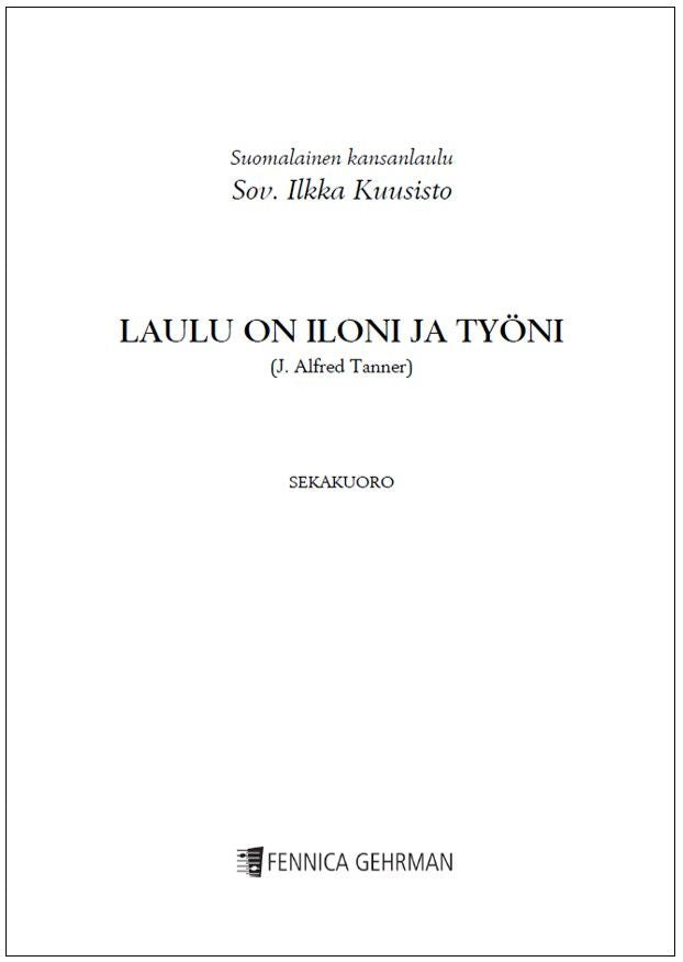 Valokuva kirjasta  Laulu on iloni ja työni - Sekakuoro, kuuluu tuoteryhmään Musiikki.