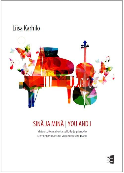 Valokuva kirjasta  Sinä ja minä - Yhteissoiton alkeita sellolle ja pianolle, kuuluu tuoteryhmään Musiikki.