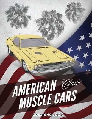 Valokuva kirjasta Cool Design American Muscle Cars Coloring Book: Hours of Fun and Education For Kids and Adults with Classic Vehicles, kuuluu tuoteryhmään Ulk lasten romaanit.