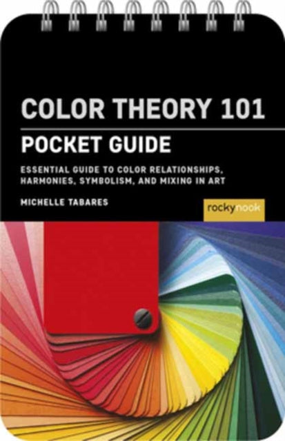 Valokuva kirjasta Michelle Tabares Color Theory 101: Pocket Guide., kuuluu tuoteryhmään Ulk taide musiikki.