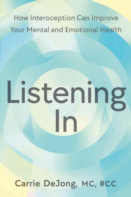 Valokuva kirjasta Carrie DeJong Listening In, kuuluu tuoteryhmään Ulk filosofia psykologia.
