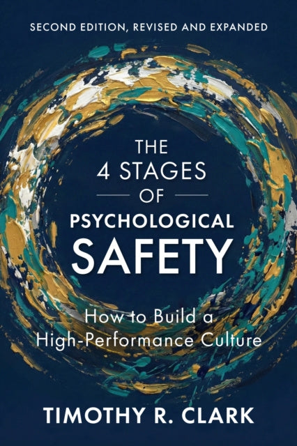Valokuva kirjasta Timothy R. Clark 4 Stages of Psychological Safety, 2nd Edition, The, kuuluu tuoteryhmään Ulk talous yhteiskunta.