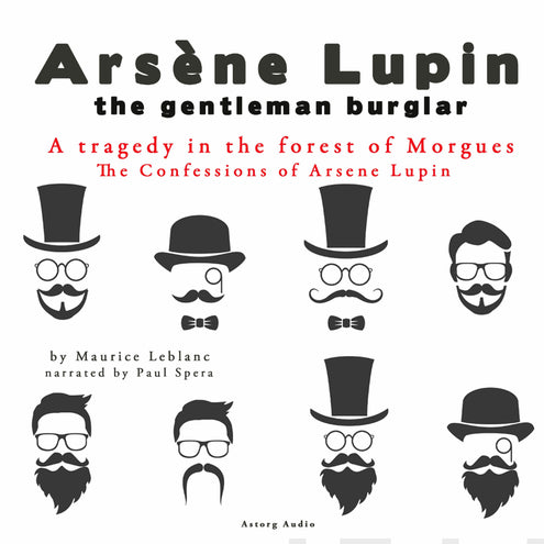 Tragedy in the Forest of Morgues, the Confessions of Arsène Lupin, A